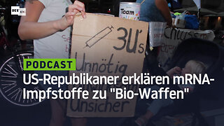 COVID-19: Republikaner in USA erklären mRNA-Impfstoffe zu "biologischen Waffen"