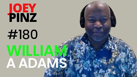 #180 William A. Adams: Equality in Technology equals Tequity| Joey Pinz Discipline Conversations