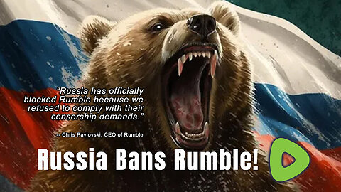 Chris Pavlovski, CEO: Russia Bans Rumble! [Audio statement]