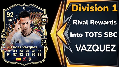 D1 Rival Rewards + SBC Vazquez