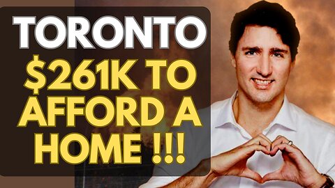 $261K Salary Needed to Afford a MEDIAN House in Toronto & 60% TAX on Your Income - WTF???