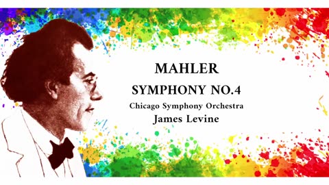 Symphony No.4 in G major - Gustav Mahler 'James Levine'