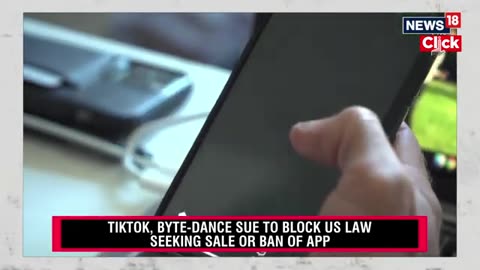 TikTok App Ban | TikTok Sues U.S. Government