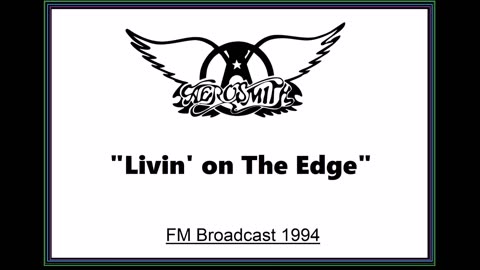 Aerosmith - Livin' on The Edge (Live in Donington, England 1994) FM Broadcast