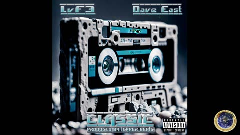 LvF3 - CLASSiC FEATuRiNG DAVE EAST (PRODuCED By TEMPER BEATS)