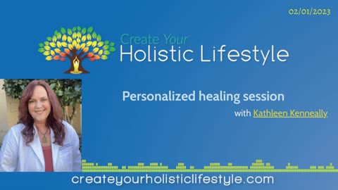 Create Your Holistic Lifestyle - Kathleen Kenneally