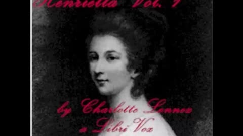 Henrietta Volume 1 by Charlotte Lennox - FULL AUDIOBOOK