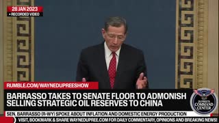 Barrasso Hammers Biden For Selling Strategic Oil Reserves To China