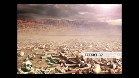 End Times Update - Dry Bones in Ezekiel 37