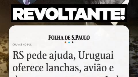 Luladrão, Globo e esquerda querendo matar os gaúchos, impediram a ajuda dos brasileiros, Uruguai e Argentina.
