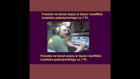 Fireside na temat wojny w Gazie i konfliktu izraelsko-palestyńskiego cz.1 (2-6) PL