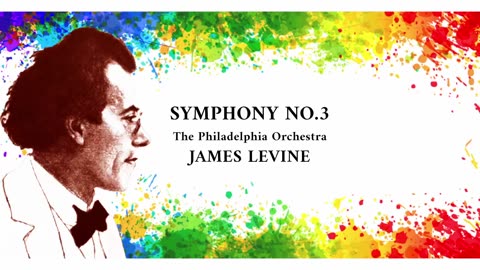Symphony No.3 in D minor - Gustav Mahler 'James Levine'