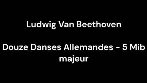 Beethoven - Douze Danses Allemandes - 5 Mib majeur