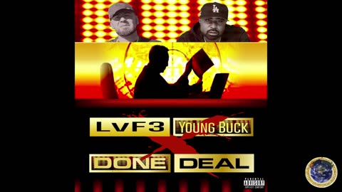 LvF3 - DONE DEAL FEATuRiNG YOuNG BuCK (PRODuCED By ANNO DOMiNi) G-uNiT 50 CENT TONy yAyO LLOyD BANKS