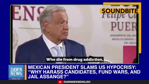 Mexican President Slams U.S. Hypocrisy: 'Why Fund Wars, And Jail Assange?