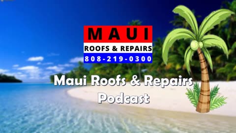 Maui Roofs & Repairs | 808-219-0300