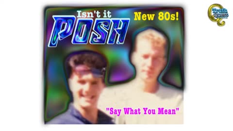"Say What You Mean" by Isn't it Posh, Johnny & Ray