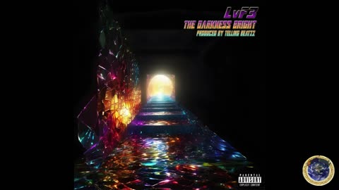 LvF3 - THE DARKNESS BRIGHT (PRODuCED By TELLiNG BEATZ)
