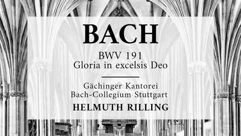 Cantata BWV 191, Gloria in excelsis Deo - Johann Sebastian Bach 'Helmuth Rilling'