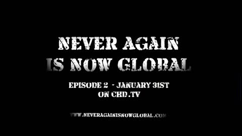 "Never Again Is Now Global" - Teaser #2