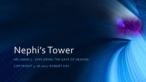 The Hidden Meanings in Nephi's Tower