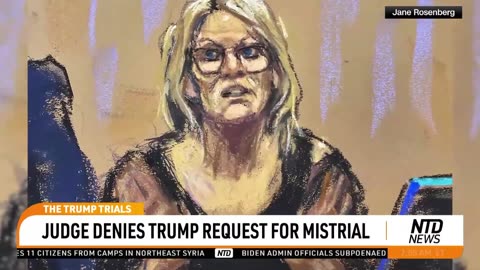 Judge Merchan Denies Trump Request for Mistrial