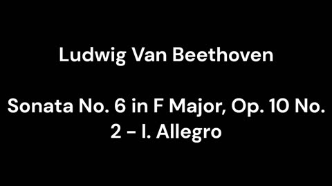 Beethoven - Sonata No. 6 in F Major, Op. 10 No. 2 - I. Allegro