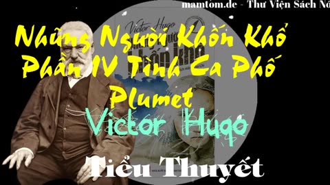 Những Người Khốn Khổ ― Phần IV ― Tình Ca Phố Plumet ― Victor Hugo ― Sách Nói ― MP3 ― Truyện Audio
