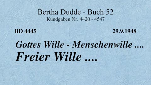 BD 4445 - GOTTES WILLE - MENSCHENWILLE .... FREIER WILLE ....