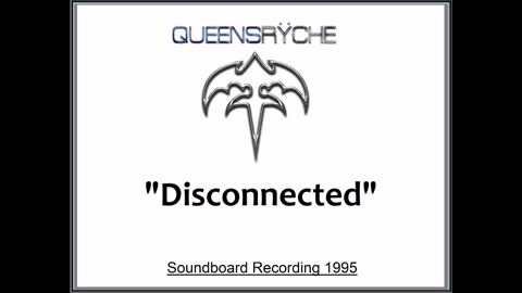 Queensryche - Disconnected (Live in Tokyo, Japan 1995) Soundboard