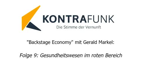 Backstage Economy mit Gerald Markel - Folge 9: Gesundheitswesen im roten Bereich