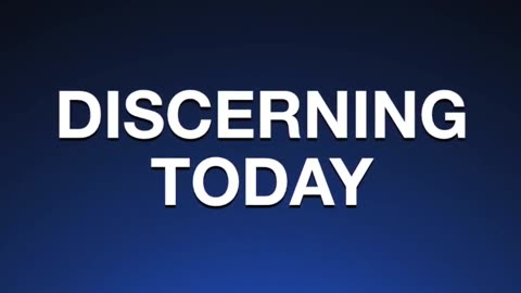 Discerning Today - Feb. 6, 2023