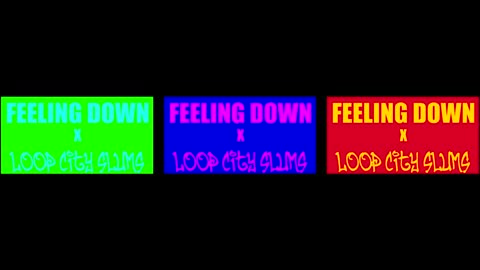 Feeling Down x Loop City Slums