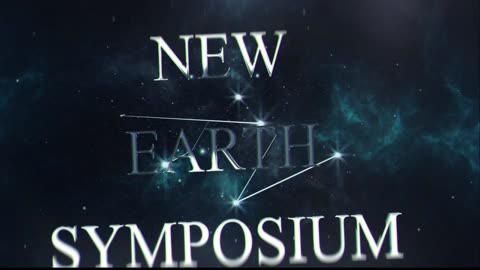 New Earth Symposium! Inspirations to Create a Better World!