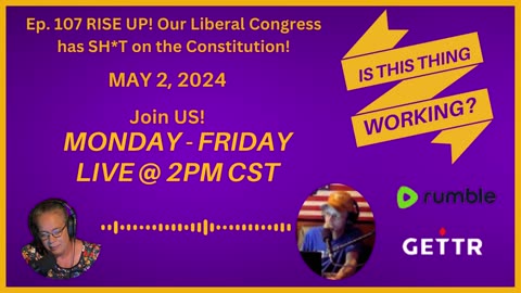 Ep. 107 RISE UP! Our Liberal Congress has SH*T on the Constitution!