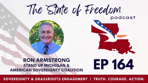 #164 Sovereignty and the Power of Grassroots Engagement w/ Ron Armstrong