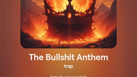 The Bullshit Anthem