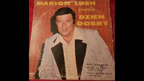 Marion Lush - Bialy Orly Polka (White Eagles Polka)