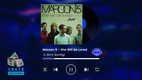 Maroon 5 - She Will Be Loved (C-Barts Bootleg) | Crate Records