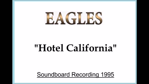 Eagles - Hotel California (Live in Christchurch, New Zealand 1995) Soundboard