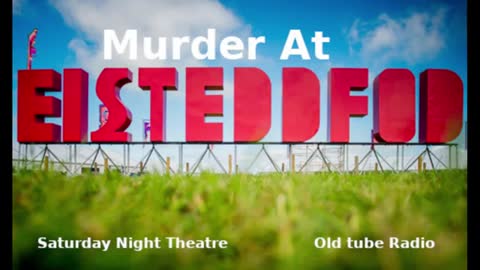 Murder At The Eisteddfod