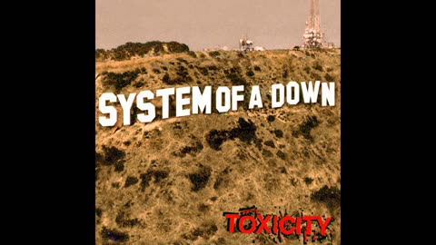 System of a D̲own - Toxicity (Full Album)