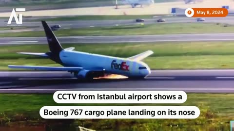 Gearless Landing FedEx 767's Close Call in Istanbul | Amaravati Today