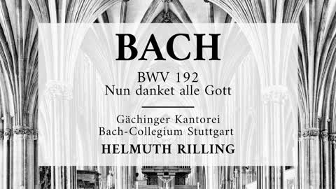 Cantata BWV 192, Nun danket alle Gott - Johann Sebastian Bach 'Helmuth Rilling'