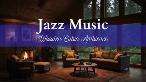 Cozy Cabin Jazz: Soothing Music for Stress Relief and Rainy Days
