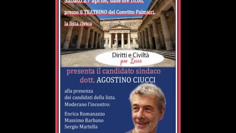 Presentazione del Candidato Sindaco della Lista Civica "Diritti e Civiltà per Lecce", Dott. Agostino Ciucci