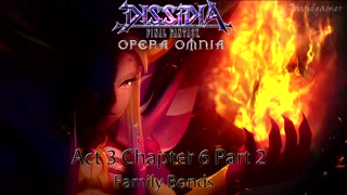 DFFOO Cutscenes Act 3 Chapter 6 Part 2 Family Bonds (No gameplay)