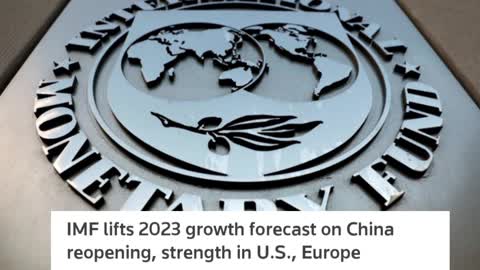 Markets IMF lifts 2023 growth forecast on China reopening, strength in U.S., Europe