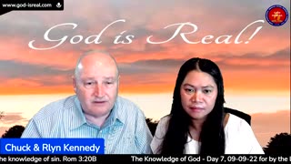 God is Real: 09-09-2022 The Knowledge of God Day 7th - By Pastor Chuck Kennedy