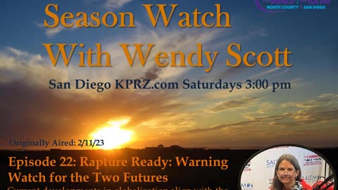 Episode 22: Rapture Ready: Warning Watch for the Two Futures